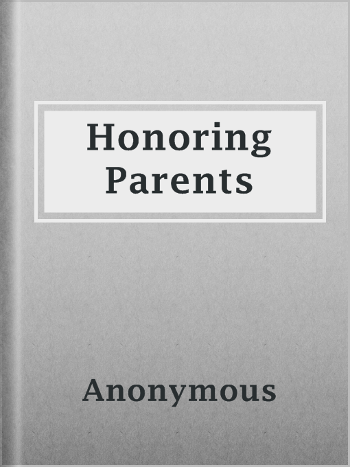 Title details for Honoring Parents by Anonymous - Available